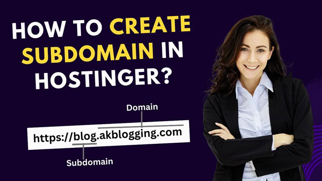 What Is Subdomain And How To Create It On Hostinger?